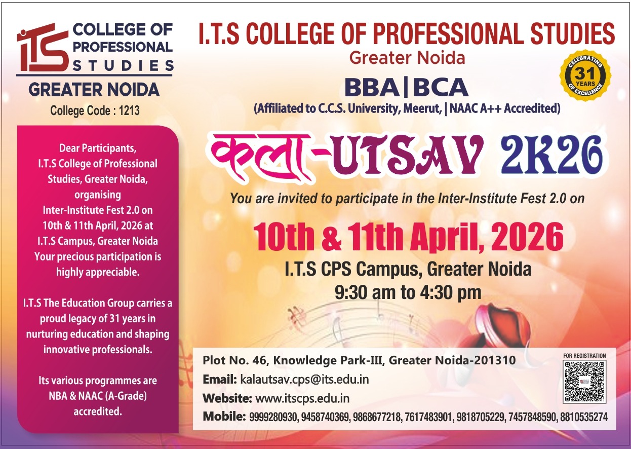 Kala Utsav 2K26 Inter-Institute Fest 2.0 Event Participant Invite — ITS College of Professional Studies Greater Noida — Dear Participants letter for college fest on 10th 11th April 2026 at ITS CPS Campus